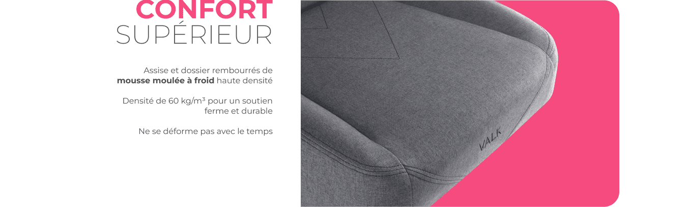 Assise et dossier en mousse moul&eacute;e &agrave; froid haute densit&eacute;